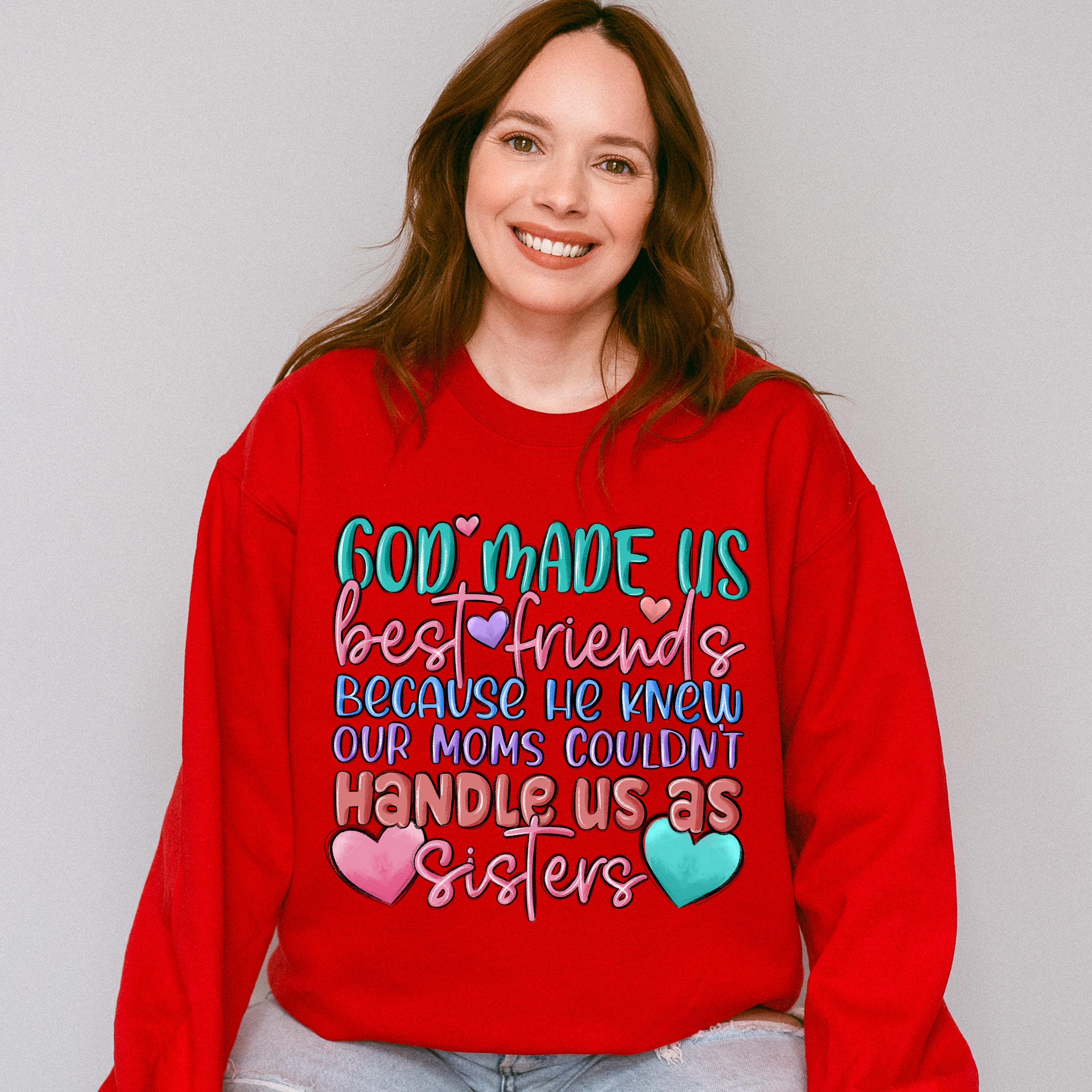 God Made Us Best Friends - Best Friends Unisex Crewneck T-Shirt Sweatshirt Hoodie