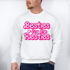 Besties For The Resties - Best Friends Unisex Crewneck T-Shirt Sweatshirt Hoodie
