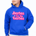 Besties For The Resties - Best Friends Unisex Crewneck T-Shirt Sweatshirt Hoodie