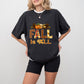 Fall Is All - Fall Unisex Crewneck T-Shirt Sweatshirt Hoodie