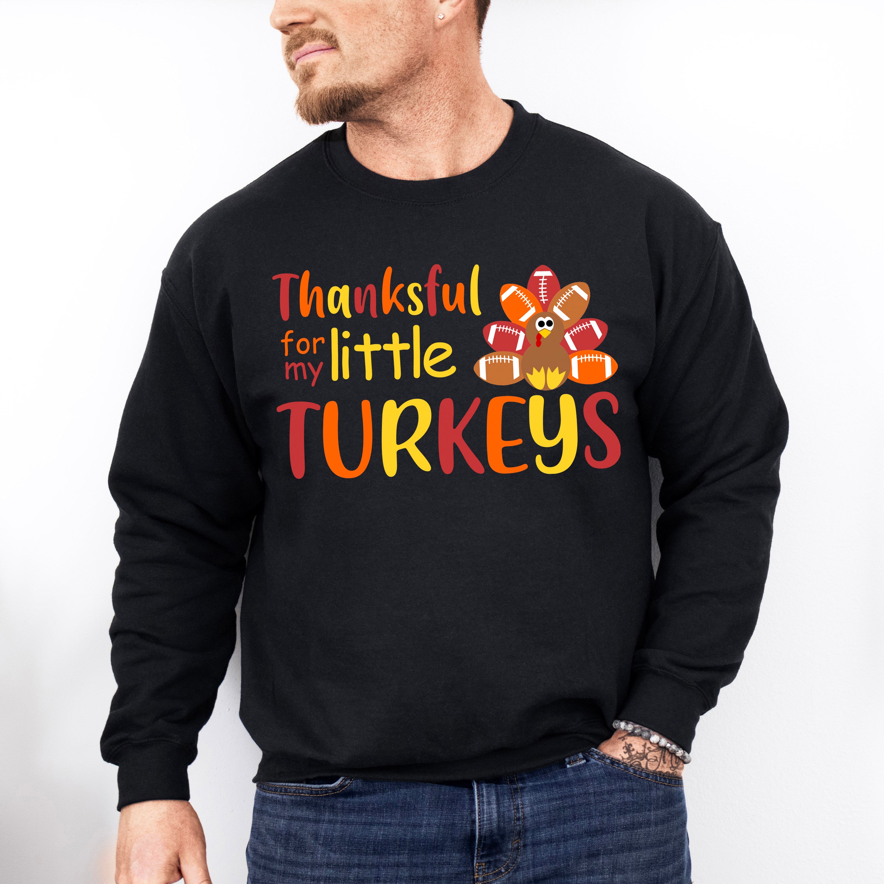 Thankful For My Little Turkeys - Thanksgiving Unisex Crewneck T-Shirt Sweatshirt Hoodie