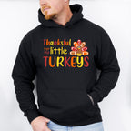 Thankful For My Little Turkeys - Thanksgiving Unisex Crewneck T-Shirt Sweatshirt Hoodie