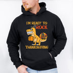 I'm Ready To Rock Thanksgiving - Thanksgiving Unisex Crewneck T-Shirt Sweatshirt Hoodie