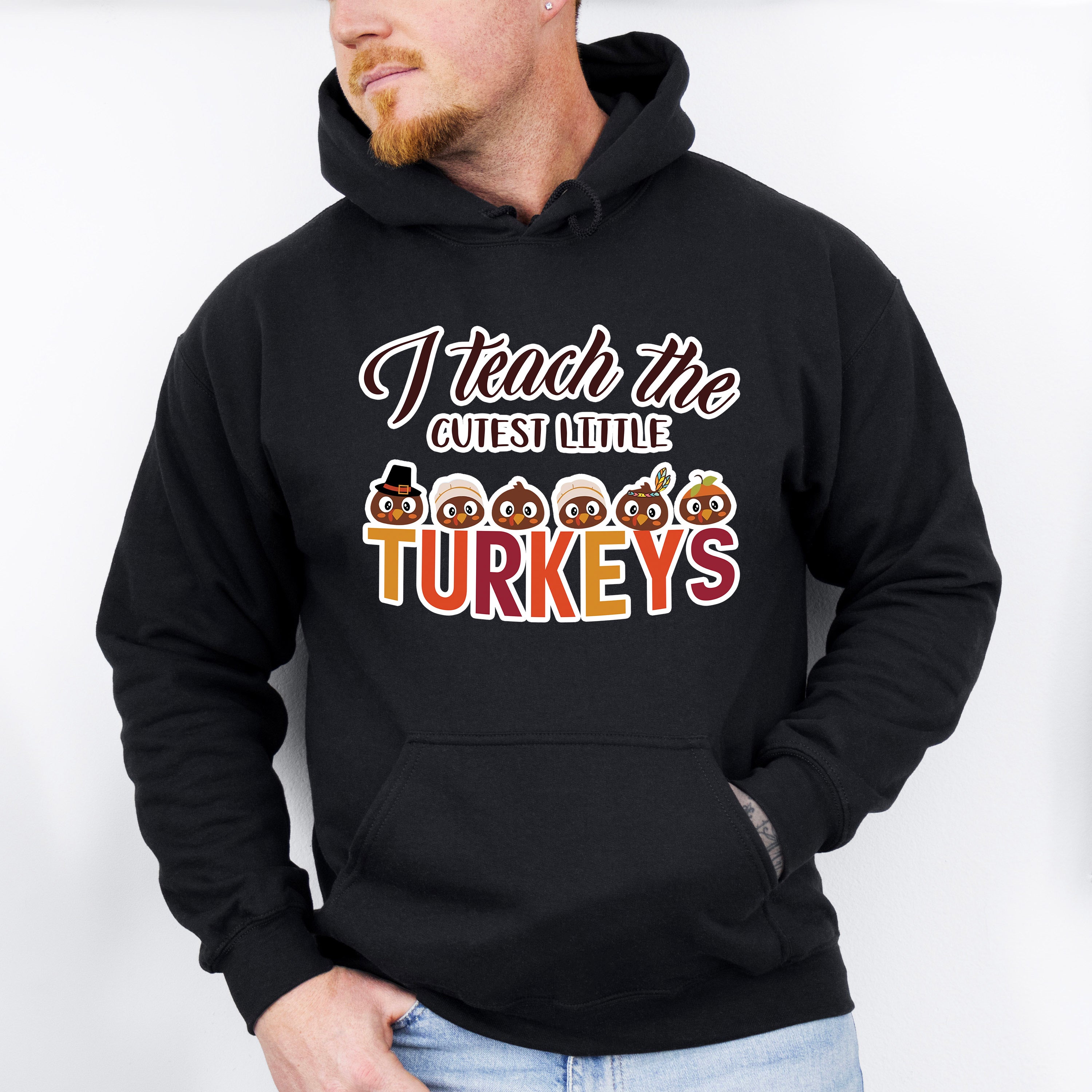 I Teach The Cutest Little Turkey - Thanksgiving Unisex Crewneck T-Shirt Sweatshirt Hoodie