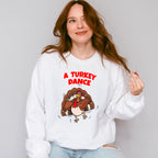 A Turkey Dance - Thanksgiving Unisex Crewneck T-Shirt Sweatshirt Hoodie