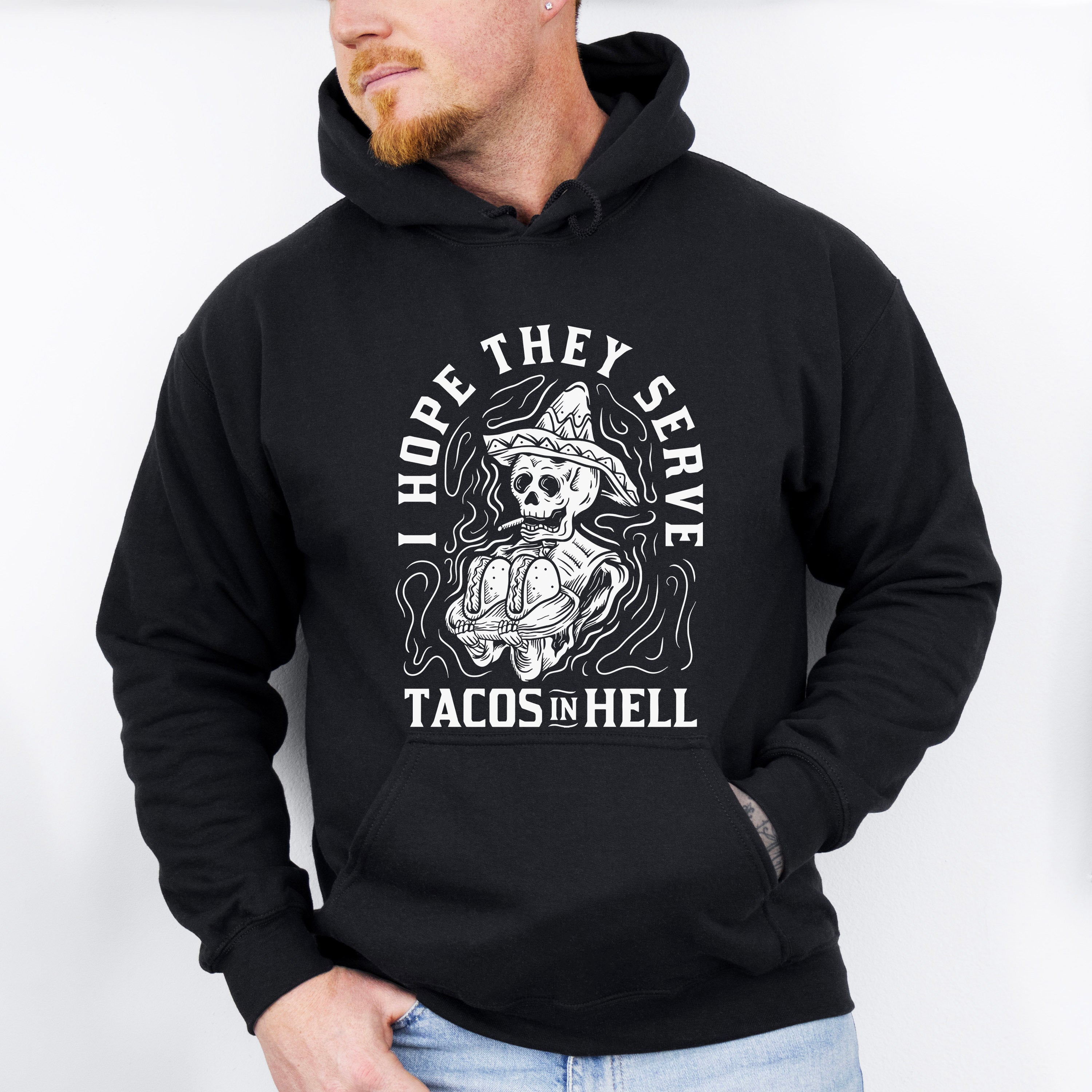 I Hope They Serve Tacos In Hell - Halloween Unisex Crewneck T-Shirt Sweatshirt Hoodie