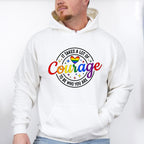 It Takes A Lot Of Courage - LGBTQ+ Unisex Crewneck T-Shirt Sweatshirt Hoodie