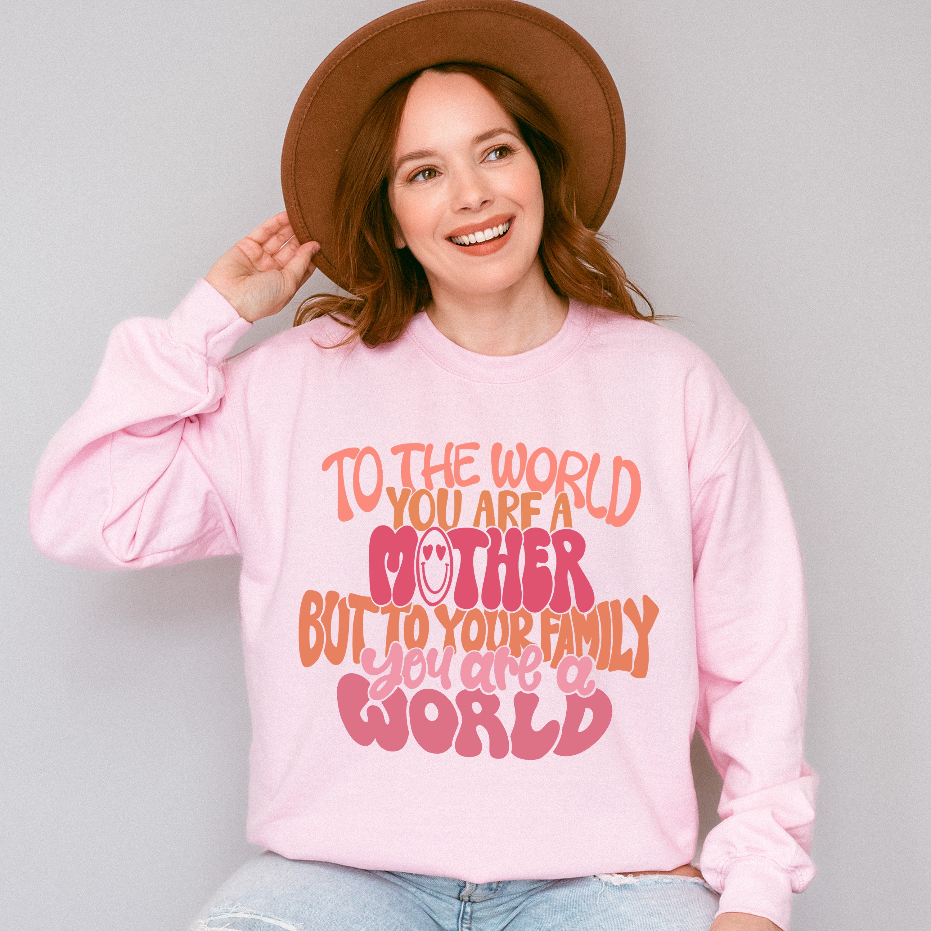 Mother You Are A World - Mother's Day Unisex Crewneck T-Shirt Sweatshirt Hoodie