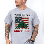 These Colors Don't Run Soldiers Design - Military Unisex Crewneck T-Shirt Sweatshirt Hoodie