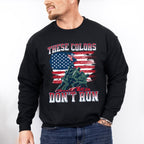 These Colors Don't Run - Military Unisex Crewneck T-Shirt Sweatshirt Hoodie