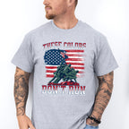 These Colors Don't Run - Military Unisex Crewneck T-Shirt Sweatshirt Hoodie