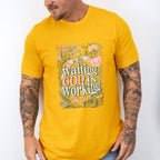 In The Waiting God Is Working - Christianity Unisex Crewneck T-Shirt Sweatshirt Hoodie