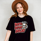 Death Before Decaf - Coffee Unisex Crewneck T-Shirt Sweatshirt Hoodie