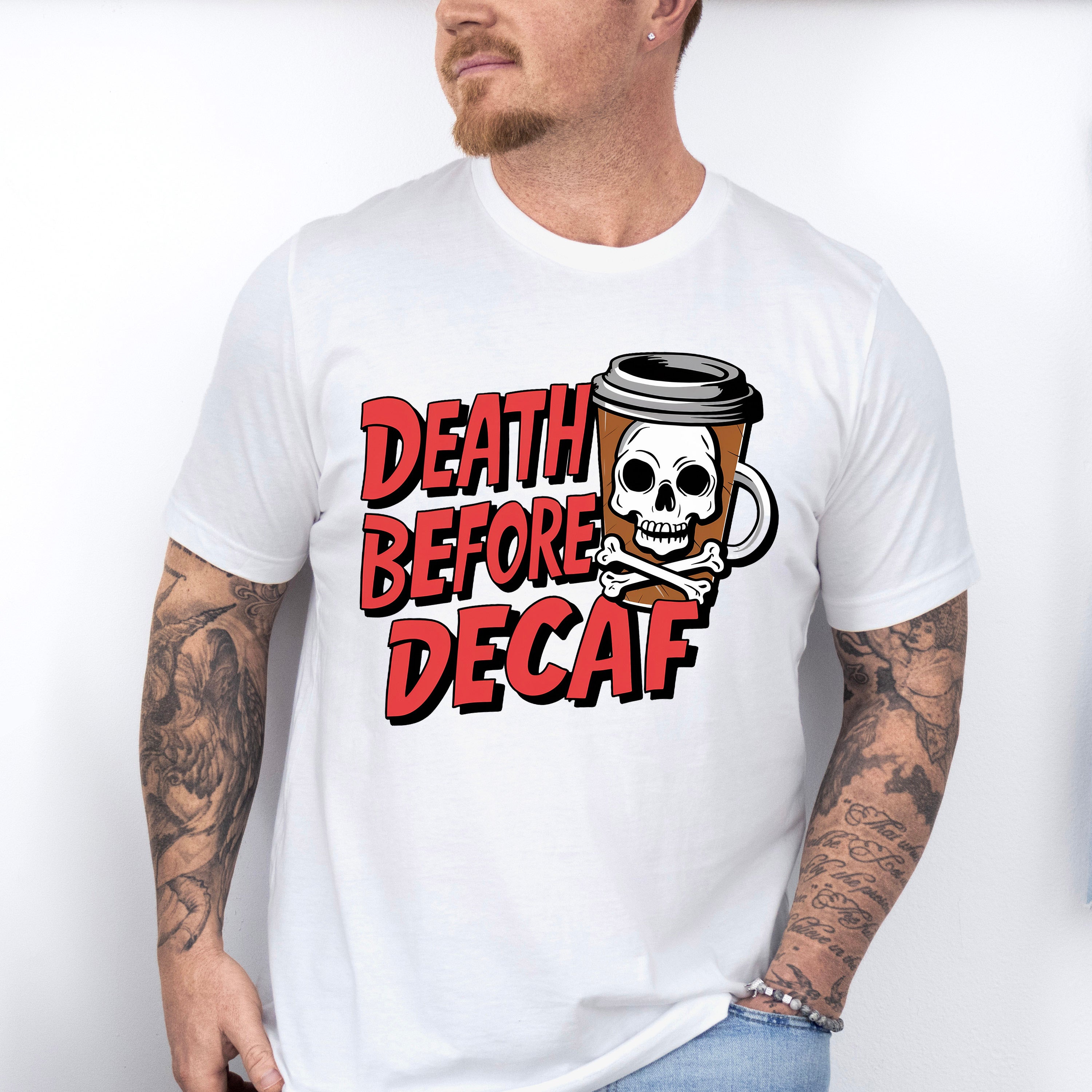Death Before Decaf - Coffee Unisex Crewneck T-Shirt Sweatshirt Hoodie