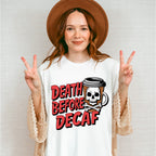 Death Before Decaf - Coffee Unisex Crewneck T-Shirt Sweatshirt Hoodie