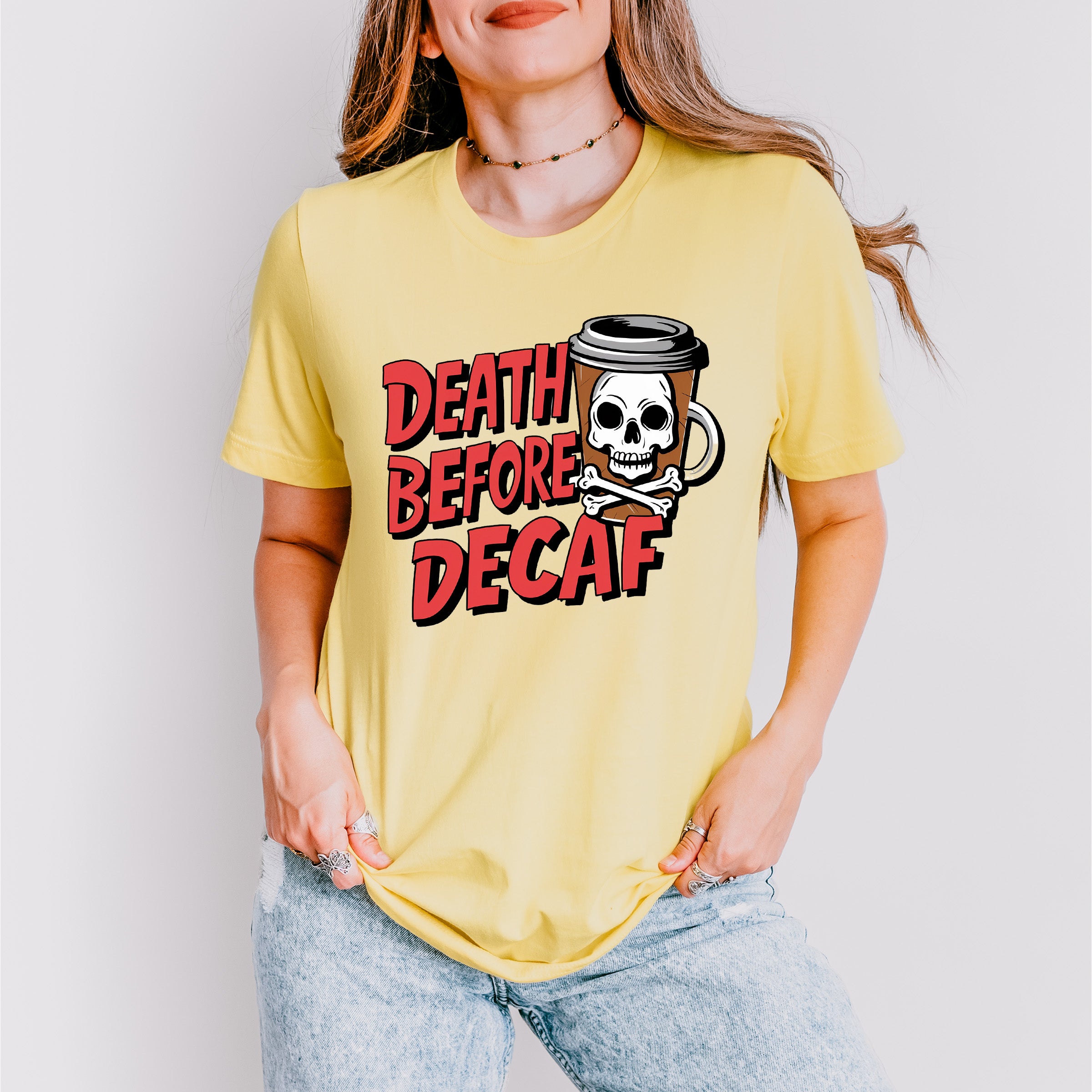 Death Before Decaf - Coffee Unisex Crewneck T-Shirt Sweatshirt Hoodie