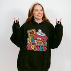 No Talking Not Before Coffee - Coffee Unisex Crewneck T-Shirt Sweatshirt Hoodie