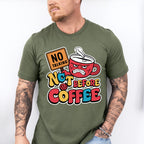 No Talking Not Before Coffee - Coffee Unisex Crewneck T-Shirt Sweatshirt Hoodie