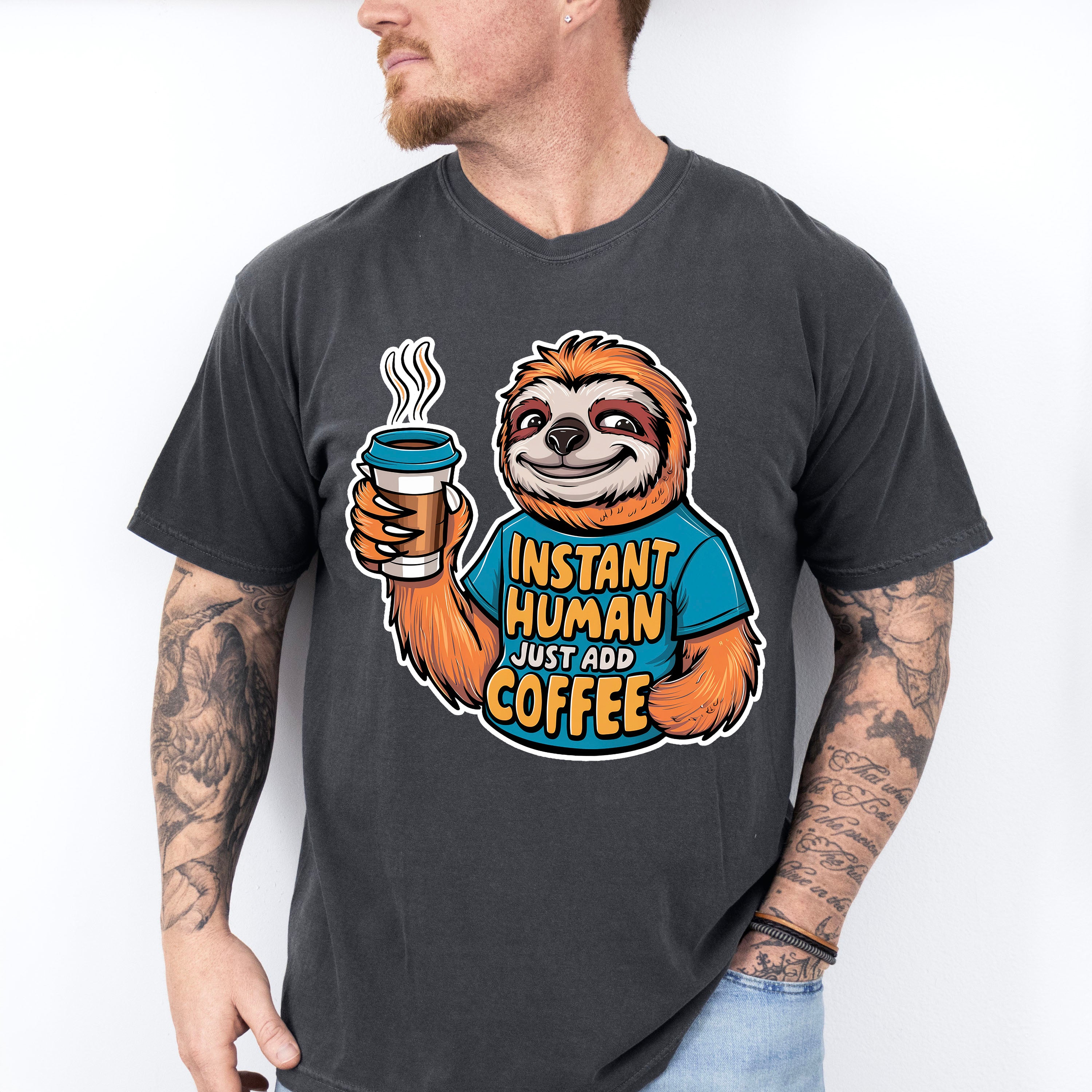 Instant Human Just Add Coffee - Coffee Unisex Crewneck T-Shirt Sweatshirt Hoodie