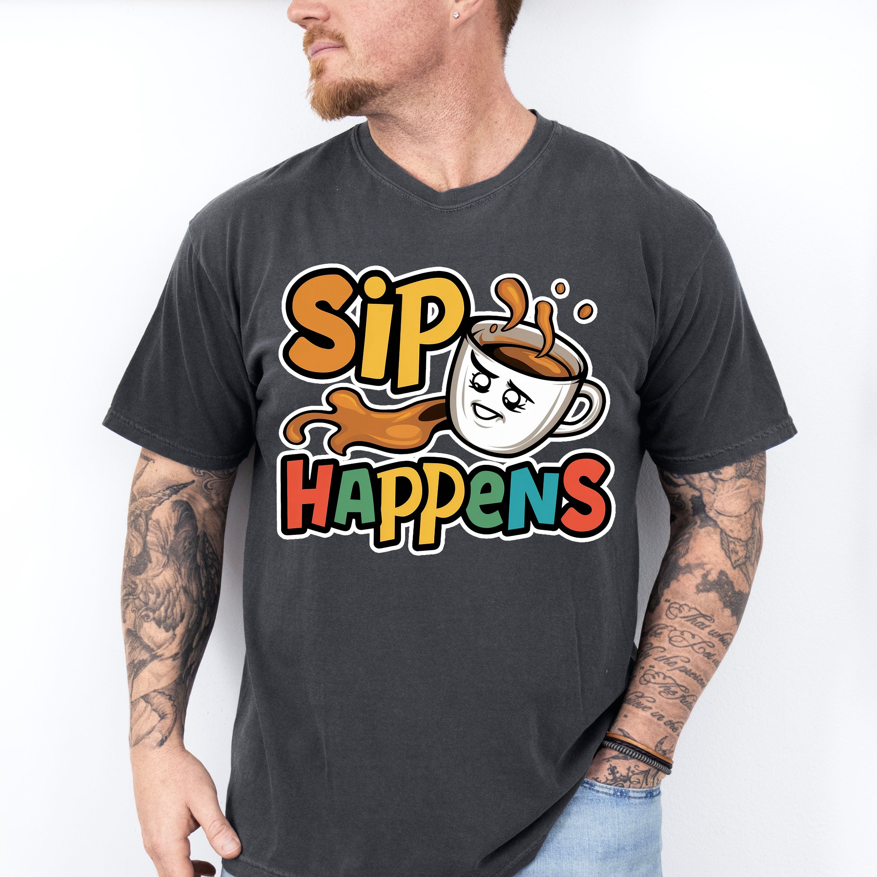 Sip Happens Colorful Design - Coffee Unisex Crewneck T-Shirt Sweatshirt Hoodie