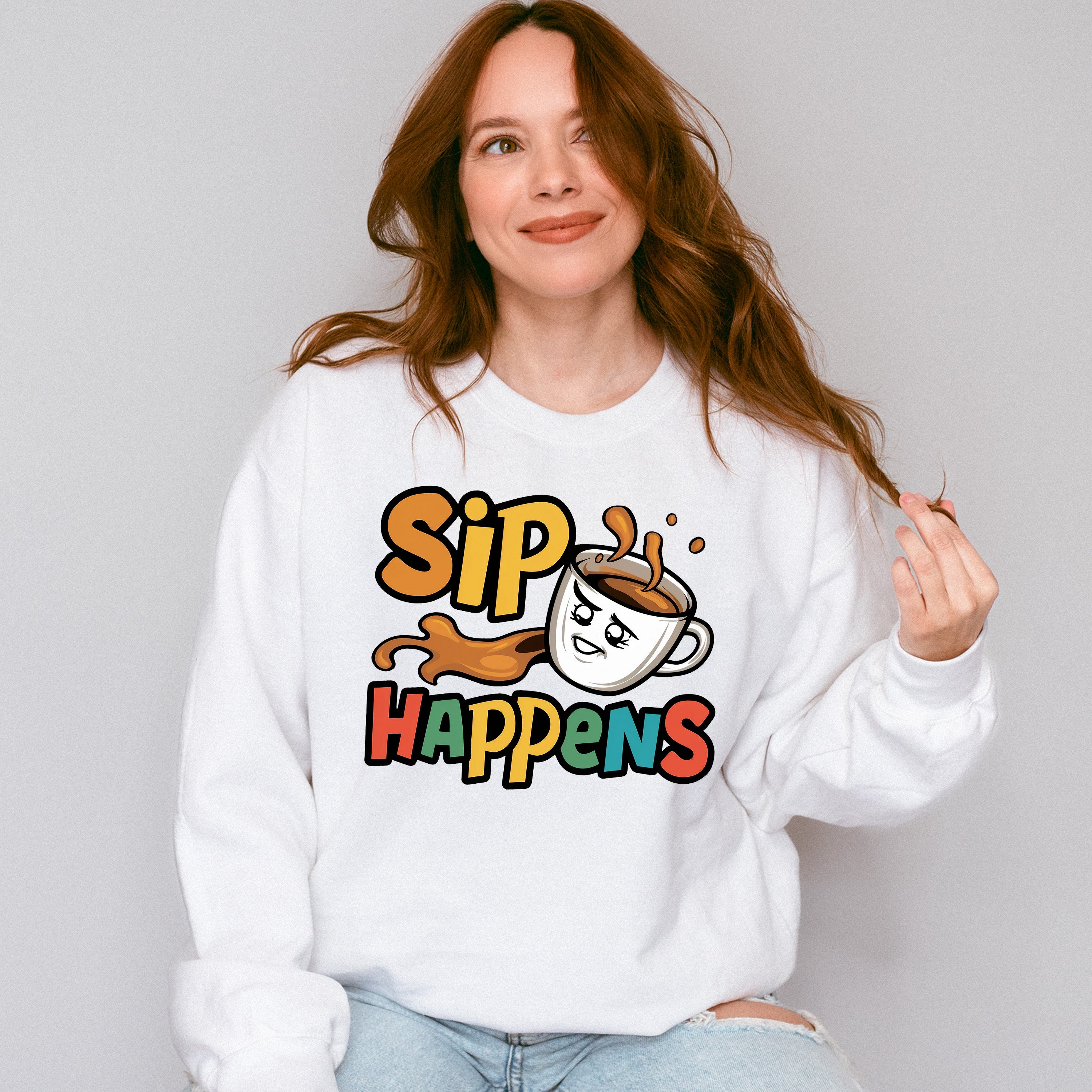 Sip Happens Colorful Design - Coffee Unisex Crewneck T-Shirt Sweatshirt Hoodie