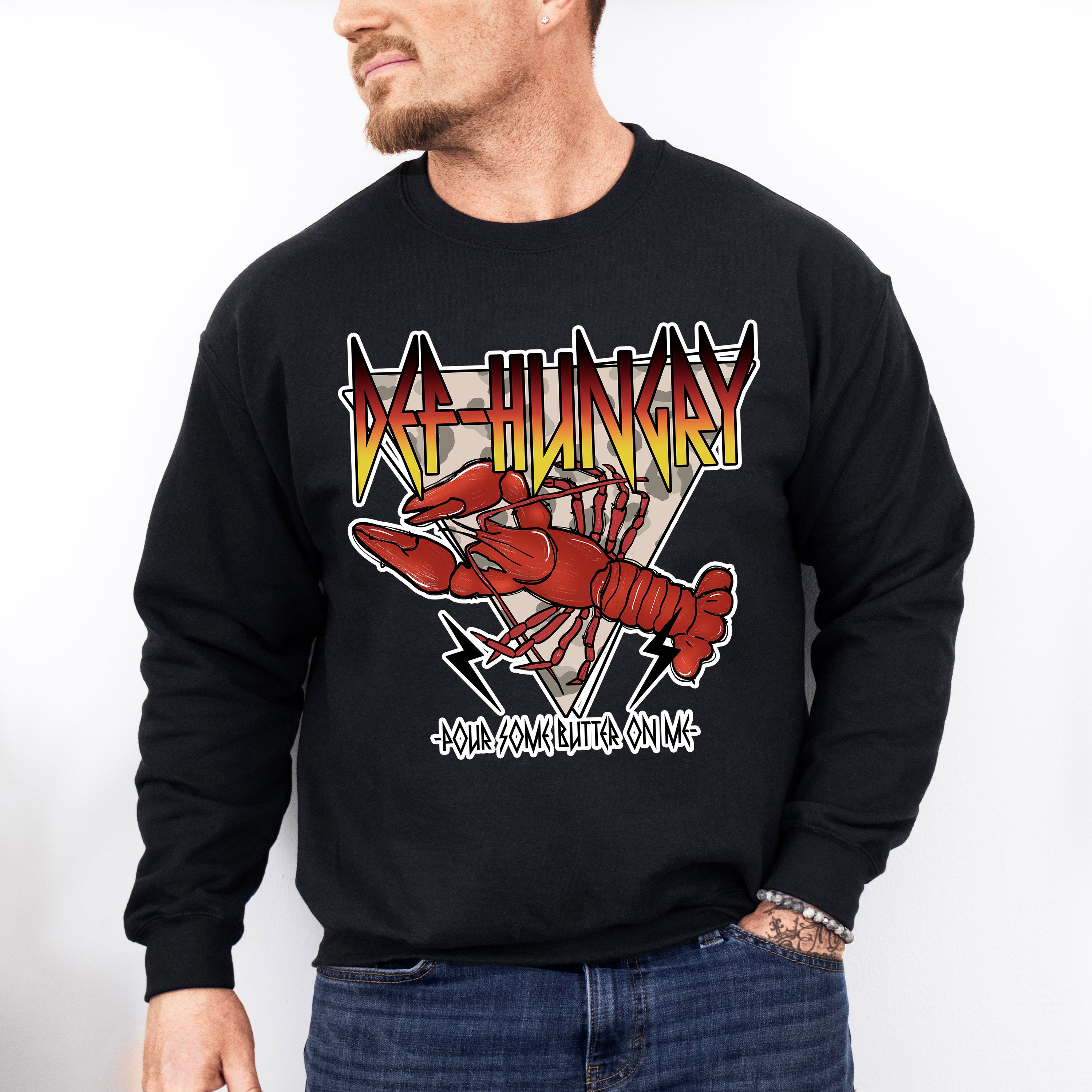 Def Hungry Pour Some Butter On Me - Crawfish Unisex Crewneck T-Shirt Sweatshirt Hoodie