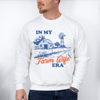 In My Farm Wife Era - Farmer Unisex Crewneck T-Shirt Sweatshirt Hoodie