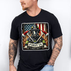 First In Last Out - Firefighter Unisex Crewneck T-Shirt Sweatshirt Hoodie