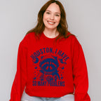 Houston I Have So Many Problems - Funny Unisex Crewneck T-Shirt Sweatshirt Hoodie