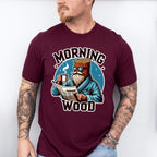Morning Wood Blue Design - Funny Unisex Crewneck T-Shirt Sweatshirt Hoodie