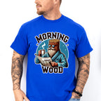 Morning Wood Blue Design - Funny Unisex Crewneck T-Shirt Sweatshirt Hoodie