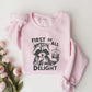 First Of All I'm A Delight - Funny Unisex Crewneck T-Shirt Sweatshirt Hoodie