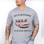 Get In Scavenger We're Going Thrifting - Funny Unisex Crewneck T-Shirt Sweatshirt Hoodie
