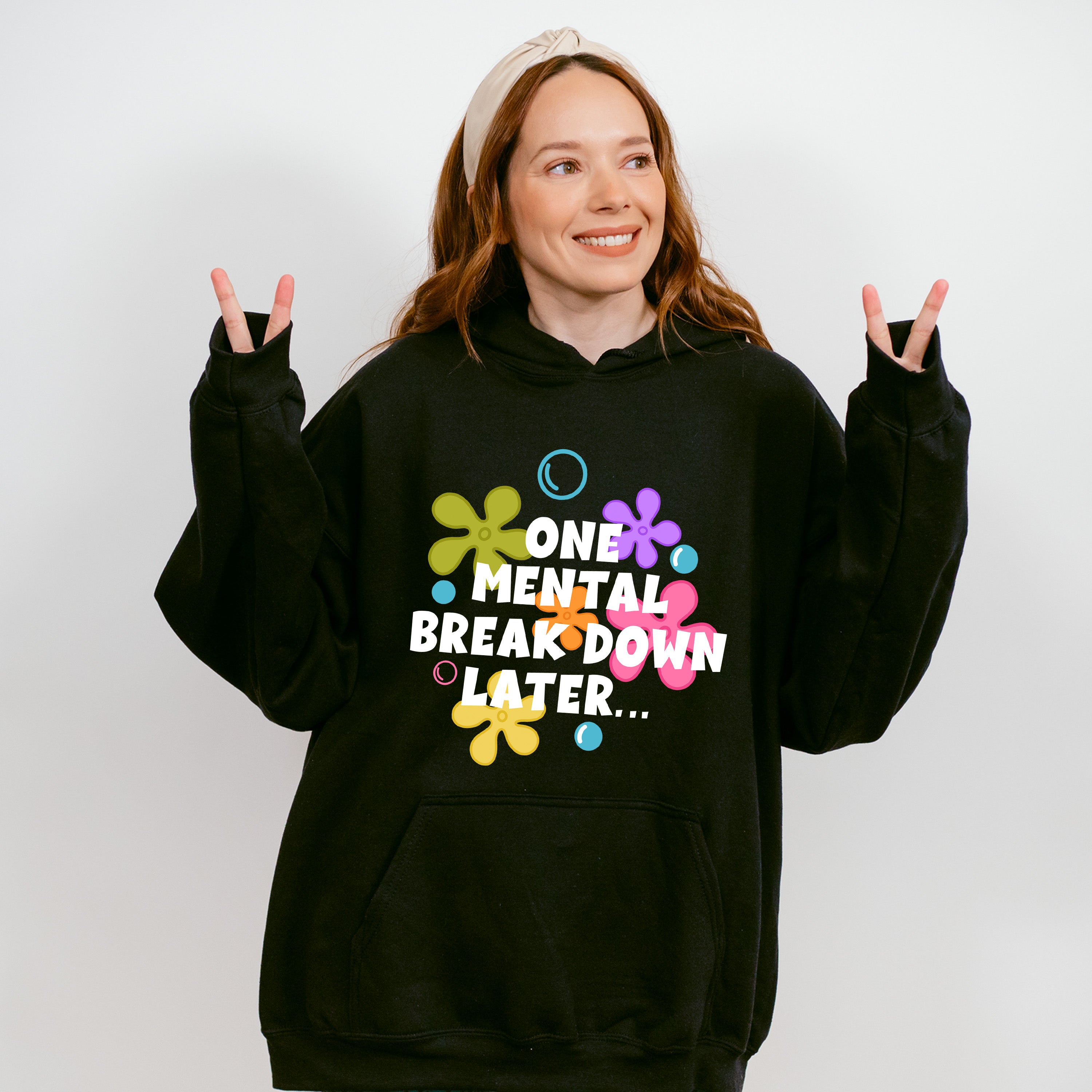 One Mental Breakdown Later - Funny Unisex Crewneck T-Shirt Sweatshirt Hoodie