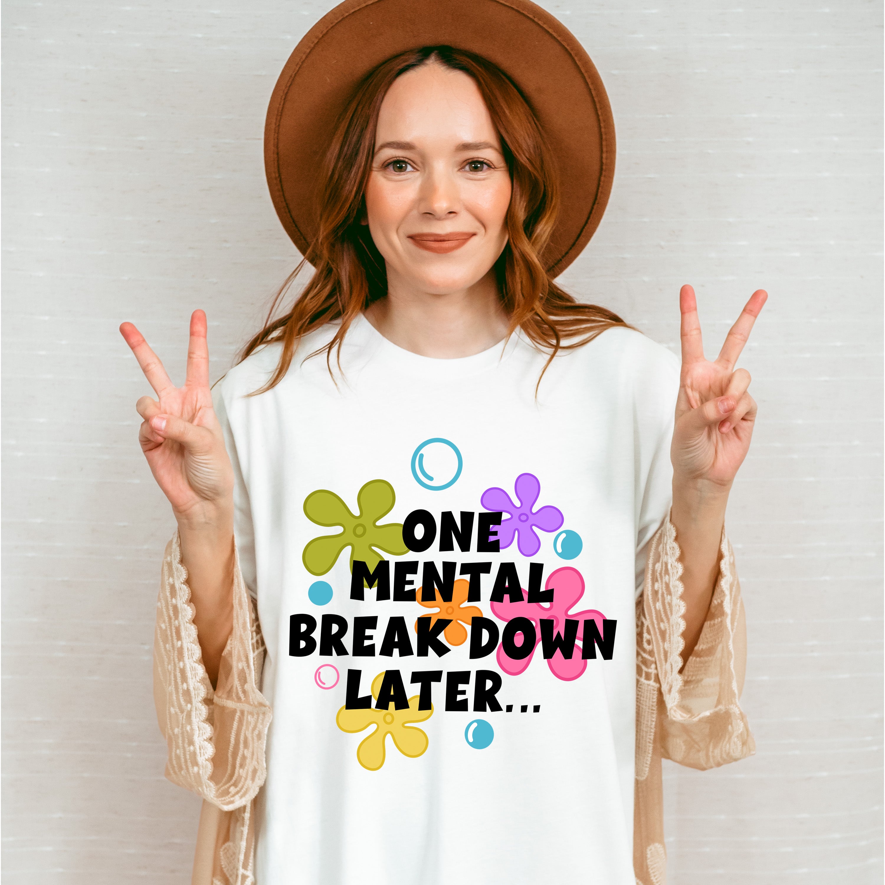 One Mental Breakdown Later - Funny Unisex Crewneck T-Shirt Sweatshirt Hoodie