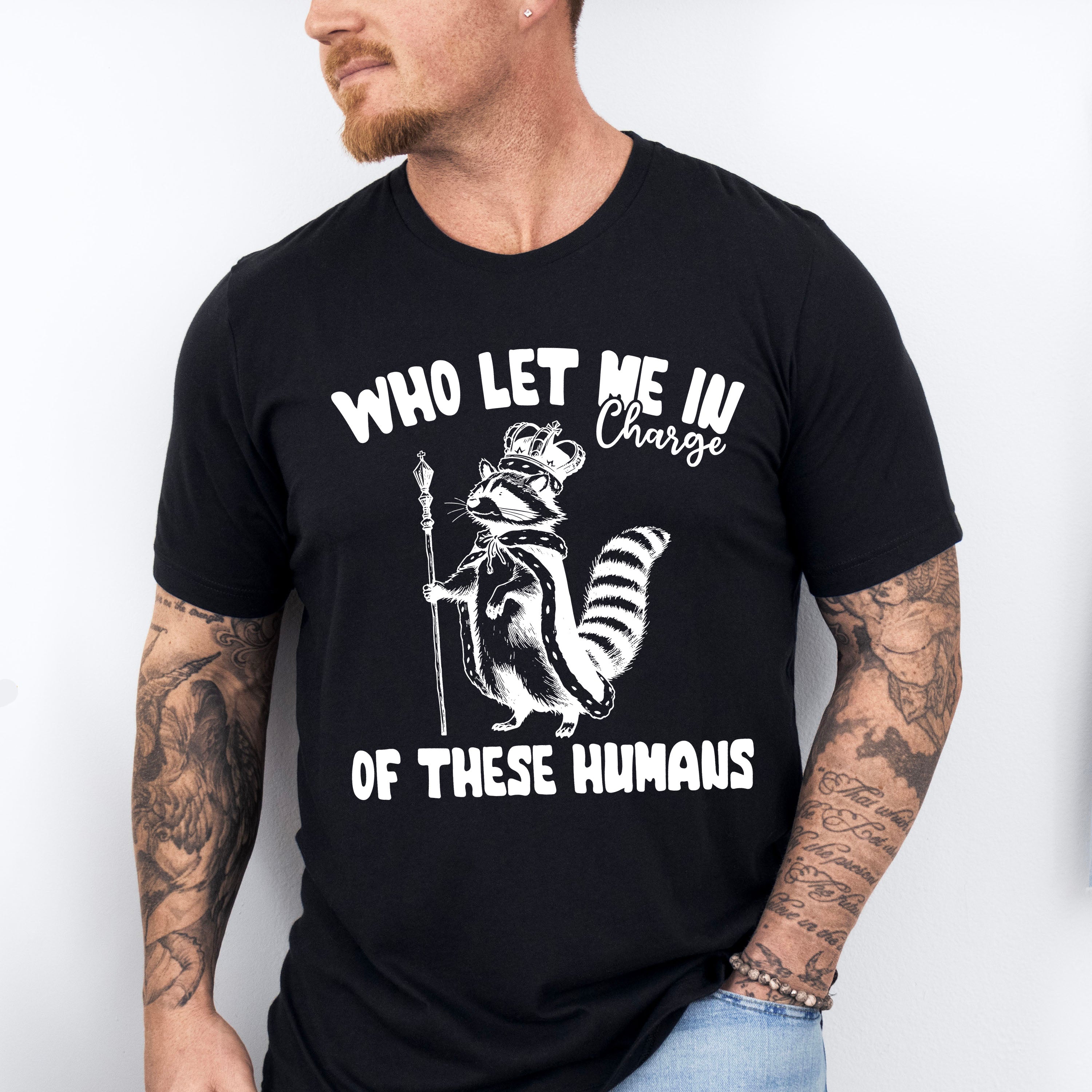 Who Let Me In Charge - Funny Unisex Crewneck T-Shirt Sweatshirt Hoodie