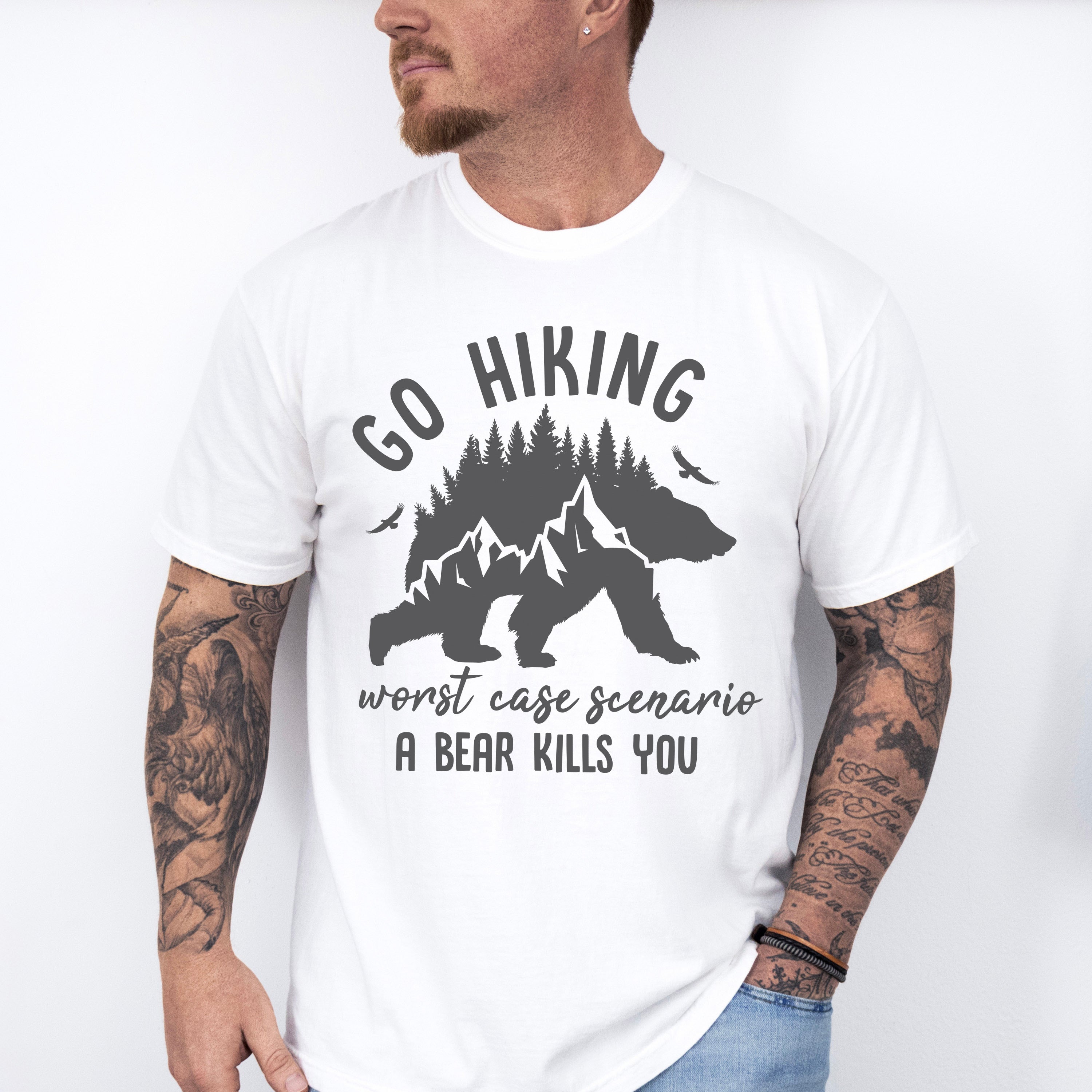Go Hiking A Bear Kills You Design - Hiking Unisex Crewneck T-Shirt Sweatshirt Hoodie