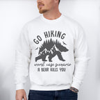 Go Hiking A Bear Kills You Design - Hiking Unisex Crewneck T-Shirt Sweatshirt Hoodie