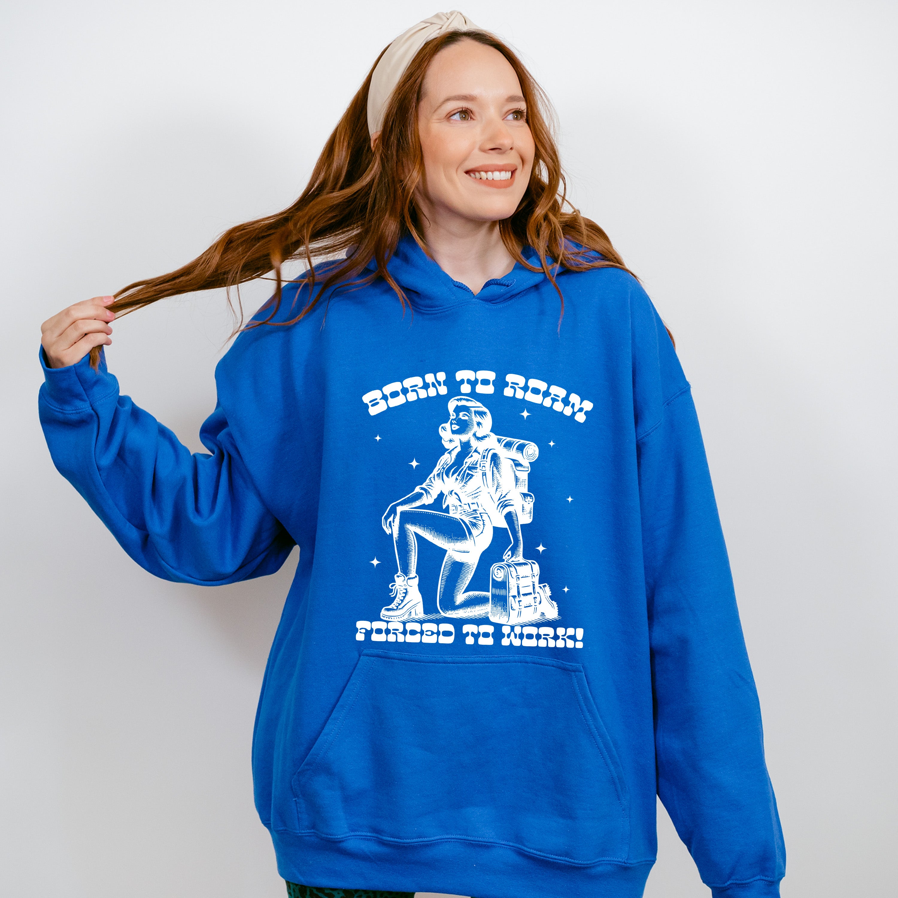 Born To Roam Forced To Work Lady Design - Hiking Unisex Crewneck T-Shirt Sweatshirt Hoodie