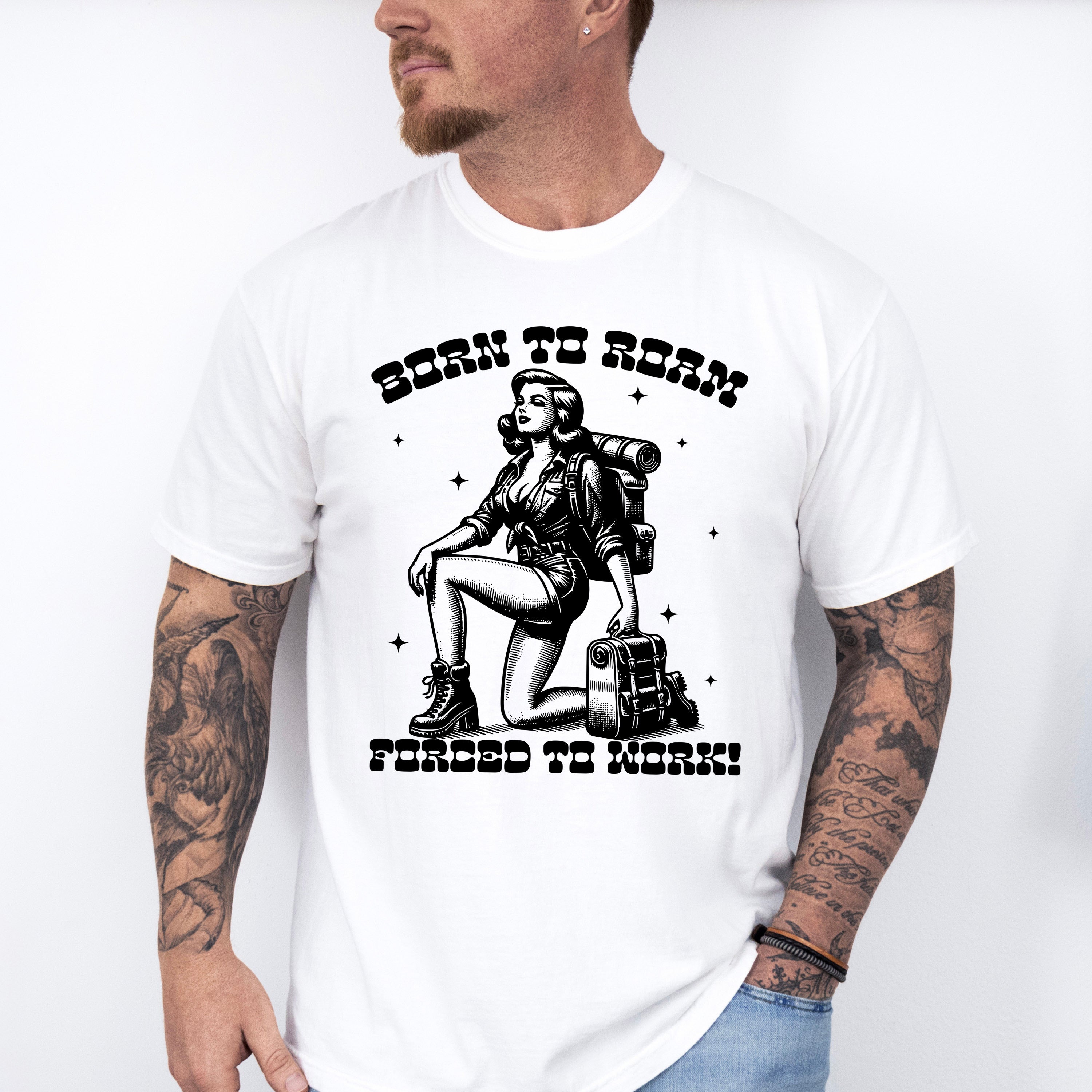 Born To Roam Forced To Work Lady Design - Hiking Unisex Crewneck T-Shirt Sweatshirt Hoodie