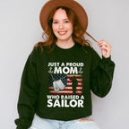 Just A Proud Mom Who Raised A Sailor - Military Unisex Crewneck T-Shirt Sweatshirt Hoodie