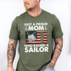 Just A Proud Mom Who Raised A Sailor - Military Unisex Crewneck T-Shirt Sweatshirt Hoodie