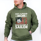Just A Proud Mom Who Raised A Sailor - Military Unisex Crewneck T-Shirt Sweatshirt Hoodie