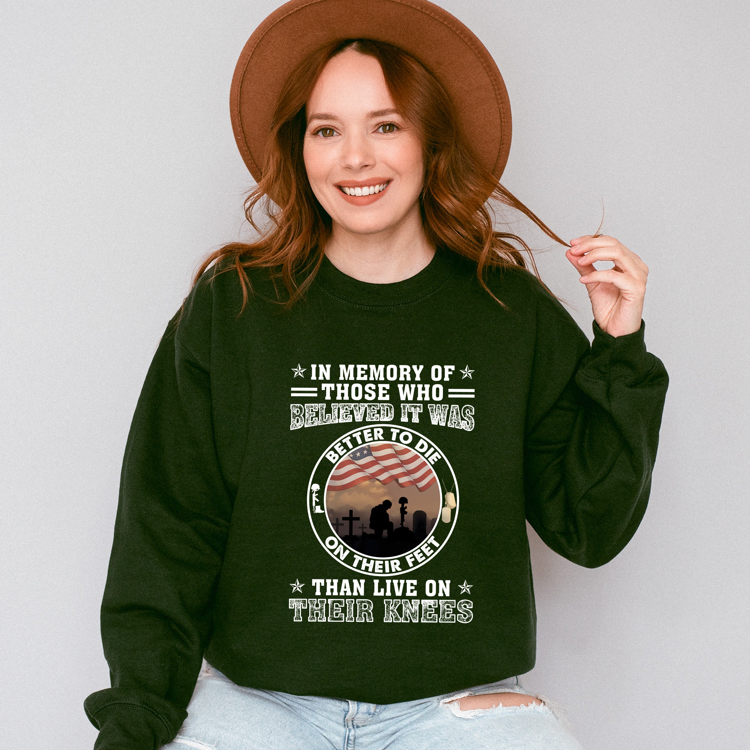 Better To Die On Their Feet - Military Unisex Crewneck T-Shirt Sweatshirt Hoodie