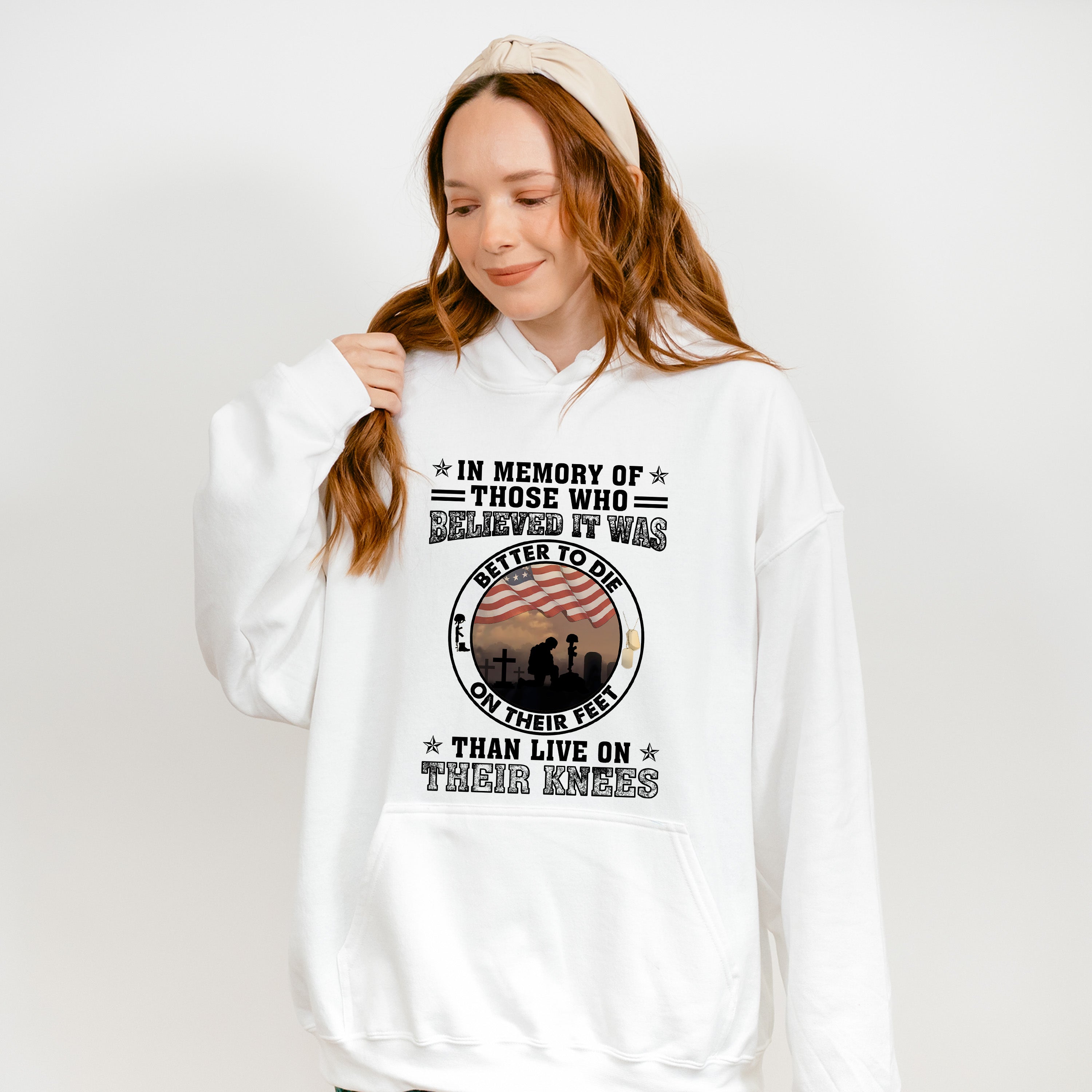 Better To Die On Their Feet - Military Unisex Crewneck T-Shirt Sweatshirt Hoodie