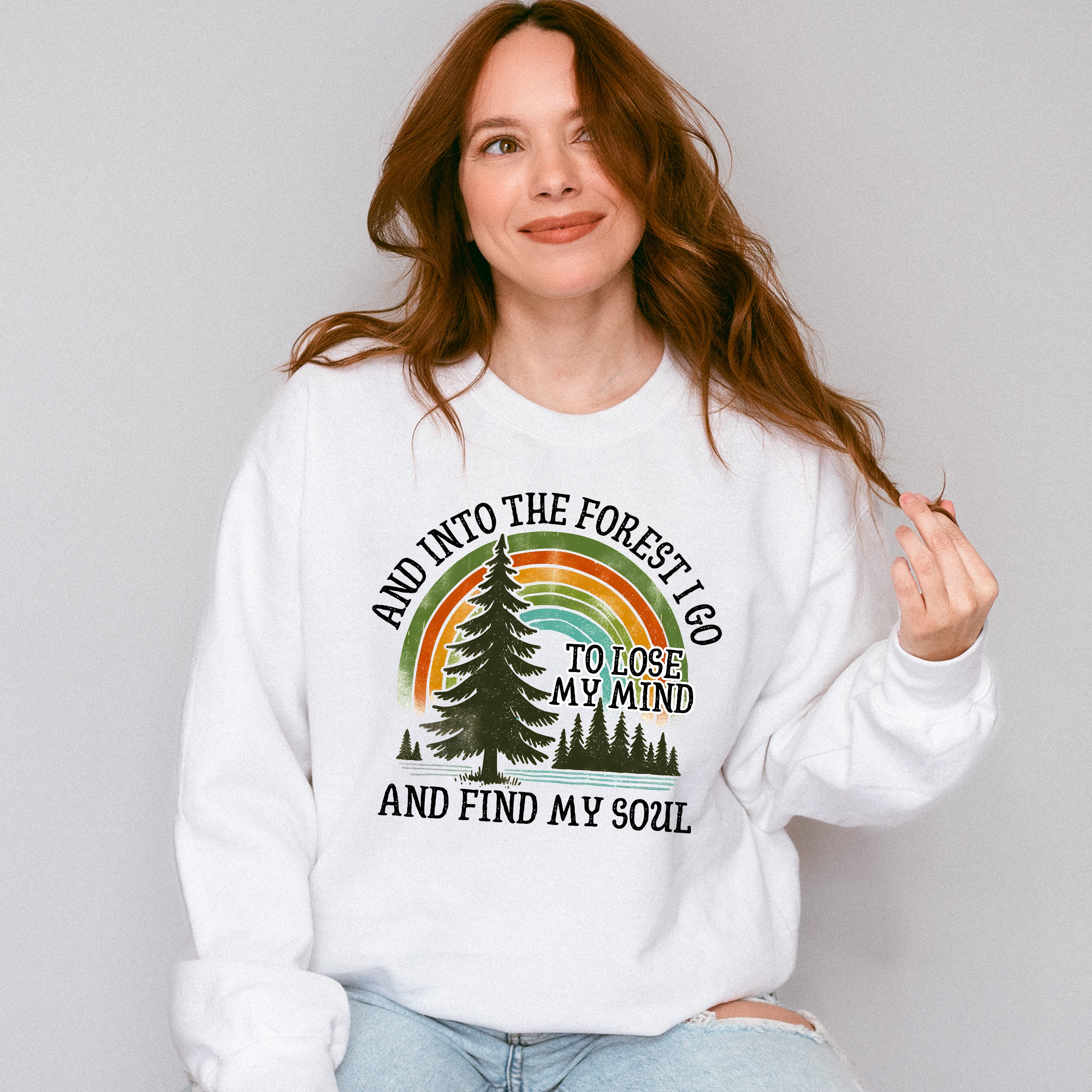And Into The Forest I Go And Find My Soul Design - Outdoor Unisex Crewneck T-Shirt Sweatshirt Hoodie