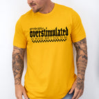 Probably Overstimulated So Please Don't Talk To Me - Mental Health Unisex Crewneck T-Shirt Sweatshirt Hoodie