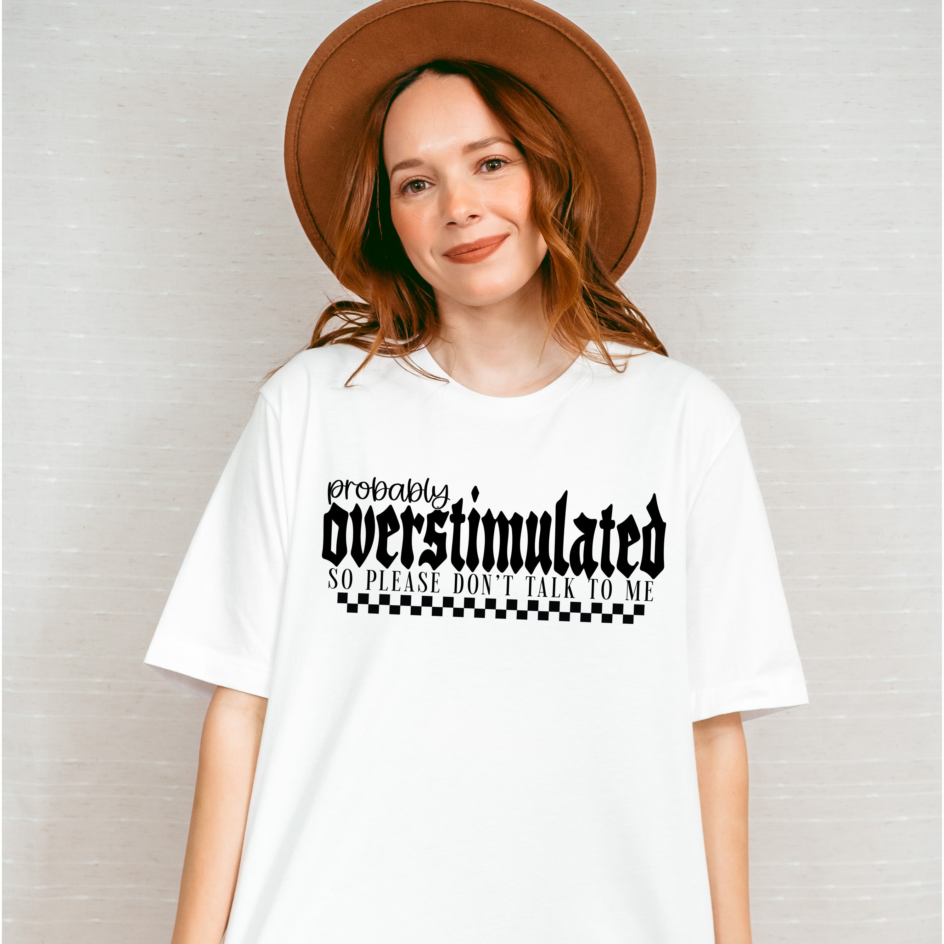 Probably Overstimulated So Please Don't Talk To Me - Mental Health Unisex Crewneck T-Shirt Sweatshirt Hoodie