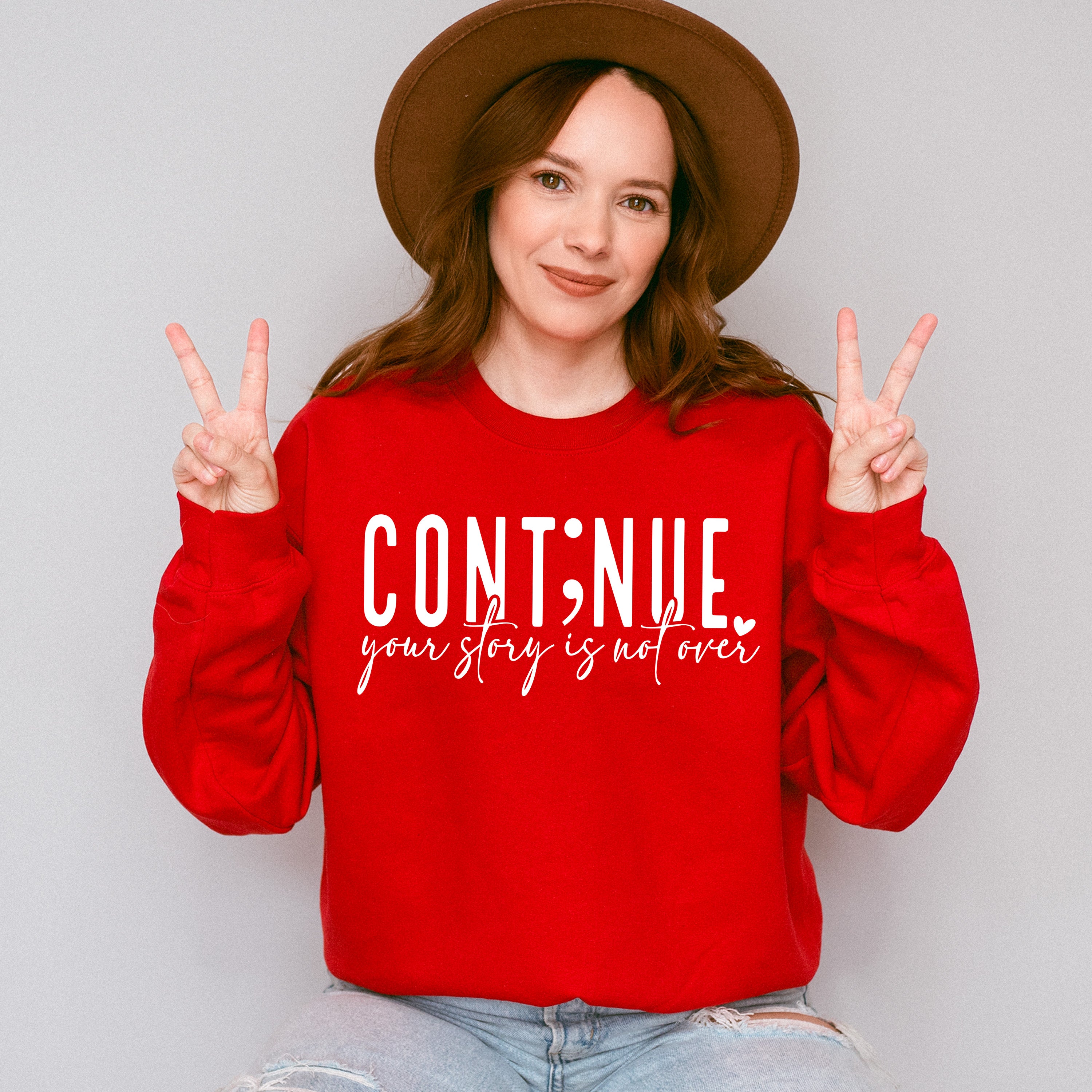 Continue Your Story Is Not Over - Mental Health Unisex Crewneck T-Shirt Sweatshirt Hoodie