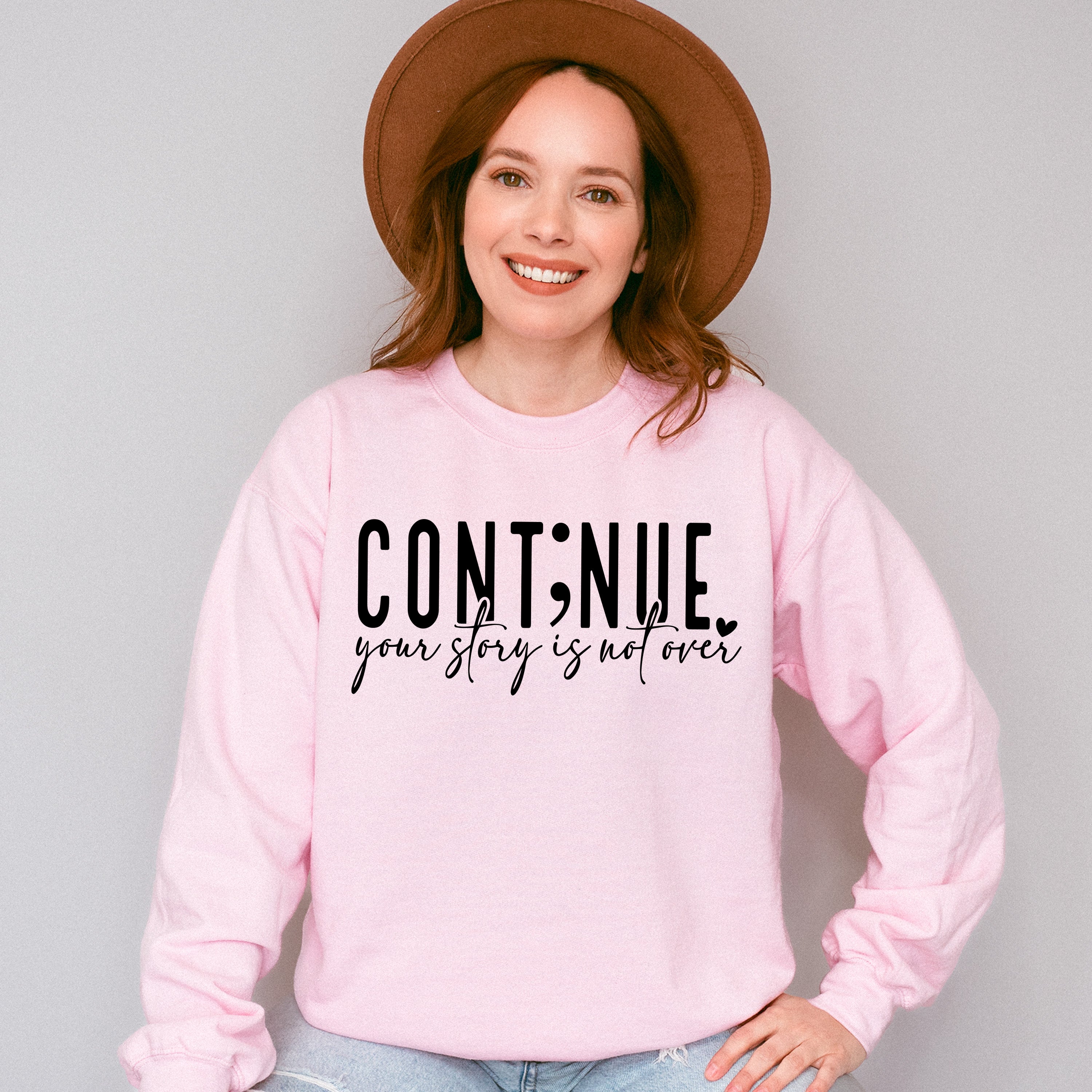 Continue Your Story Is Not Over - Mental Health Unisex Crewneck T-Shirt Sweatshirt Hoodie